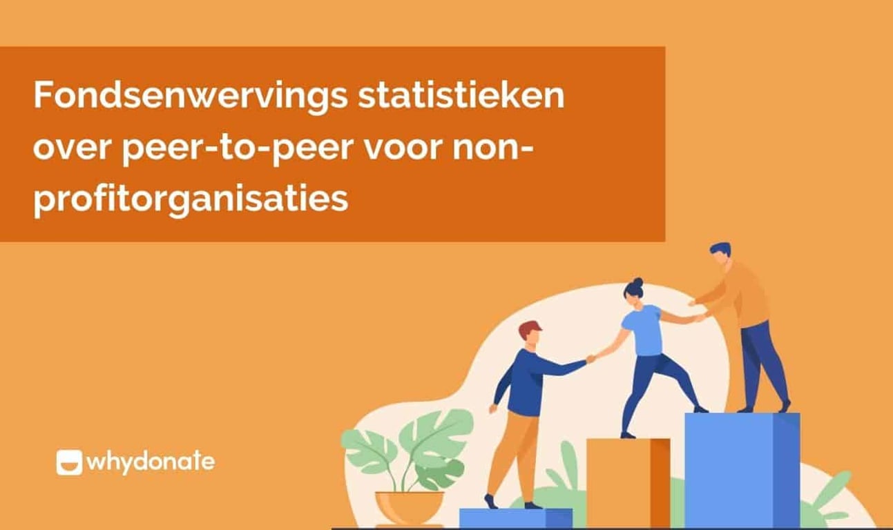 Peer-to-Peer Crowdfunding voor Nonprofit | Uitleg, Werking en Succesvol Starten via WhyDonate