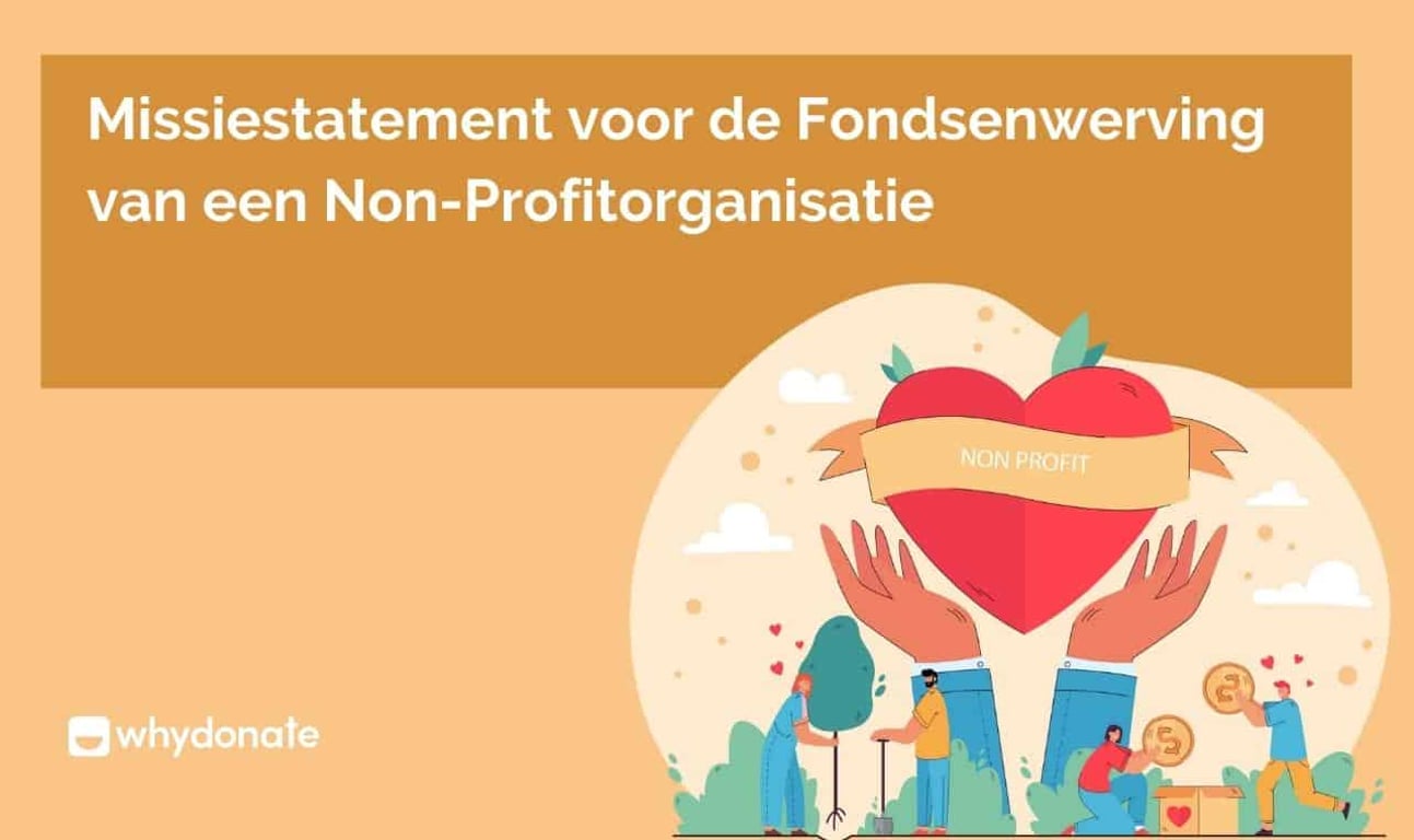 Missiestatement voor Fondsenwerving en Crowdfunding: De Sleutel tot Succesvolle Inzamelingsacties en Maatschappelijke Impact