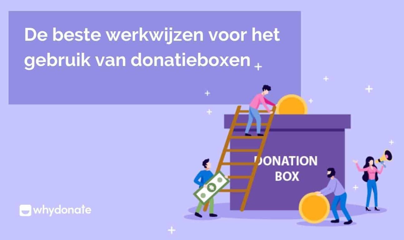 De Beste Tips Voor Het Opzetten Van Een Donatie Box