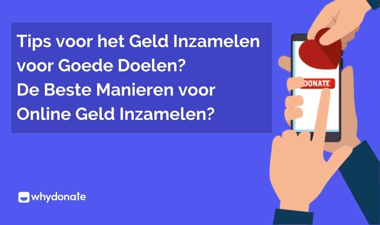 Tips voor het Geld Inzamelen voor Goede Doelen | De Beste Manieren voor Online Geld Inzamelen
