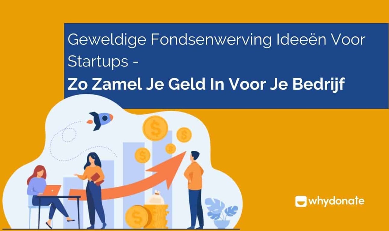 10 Bewezen Fondsenwerving Ideeën voor Startups om Geld In te Zamelen