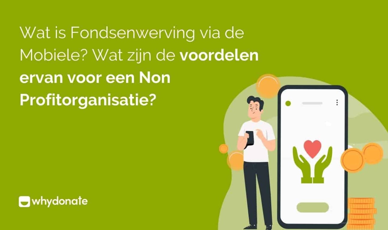Wat is Fondsenwerving via de mobiele? Wat zijn de Voordelen ervan voor een Non Profit?