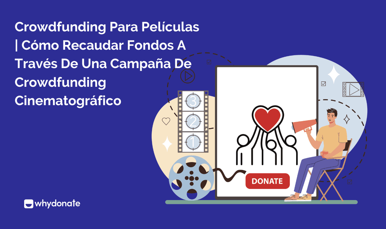 Crowdfunding Para Películas | Cómo Recaudar Fondos A Través De Una Campaña De Crowdfunding Cinematográfico