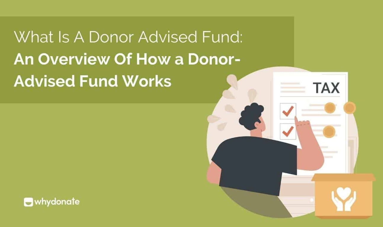 What Is a Donor Advised Fund: An Overview of How a Donor-Advised Fund Works