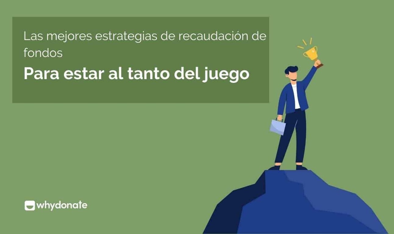 Las Mejores Estrategias de Recaudación de Fondos para Organizaciones Sin Fines De Lucro para Mantener su Progreso