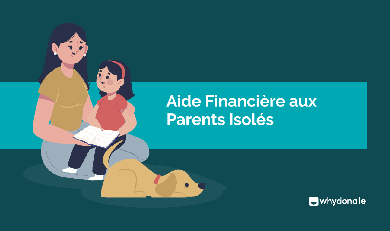 Lancer votre Crowdfunding Afin d’Aider Financièrement Parent Isolé