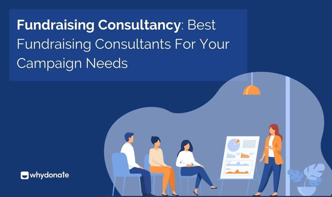 Fundraising Consultancy: Hiring Best Fundraising Consultants for your Campaign Needs