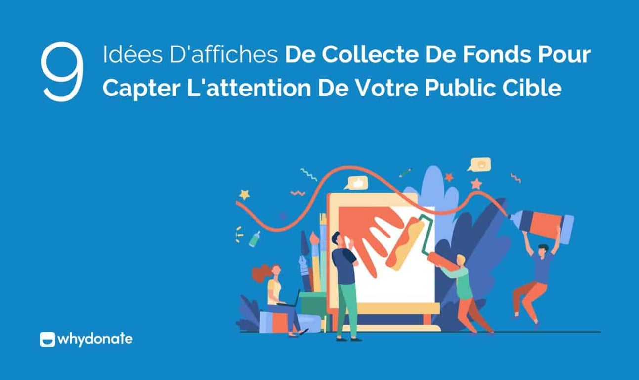 9 Idées d’Affiches de Collecte de Fonds Pour Capter l’Attention de Votre Public Cible