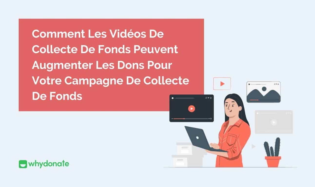 Comment Les Vidéos De Collecte De Fonds Peuvent Stimuler Les Dons