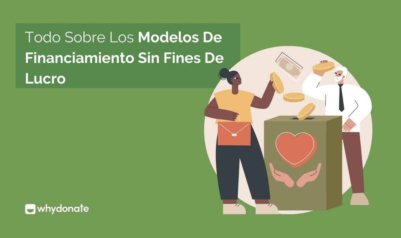 Todo lo Que Debes Saber de los Modelos de Financiamiento para ONGs