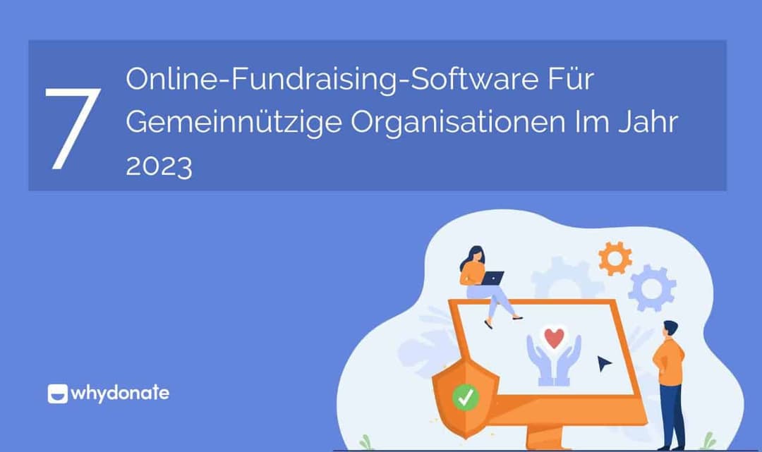Was Ist Eine Software Zur Spendenverwaltung? Die 5 Besten Online-Spendenverwaltungssoftwares, Die Ihnen Die Arbeit erleichtern werde