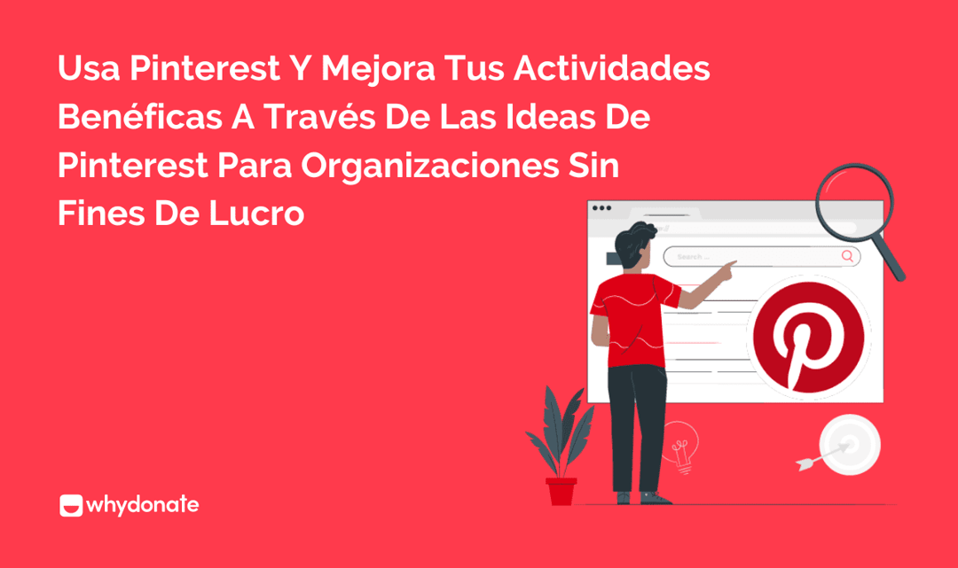 Usa Pinterest Y Mejora Tus Actividades Benéficas A Través De Las Ideas De Pinterest Para Organizaciones Sin Fines De Lucro