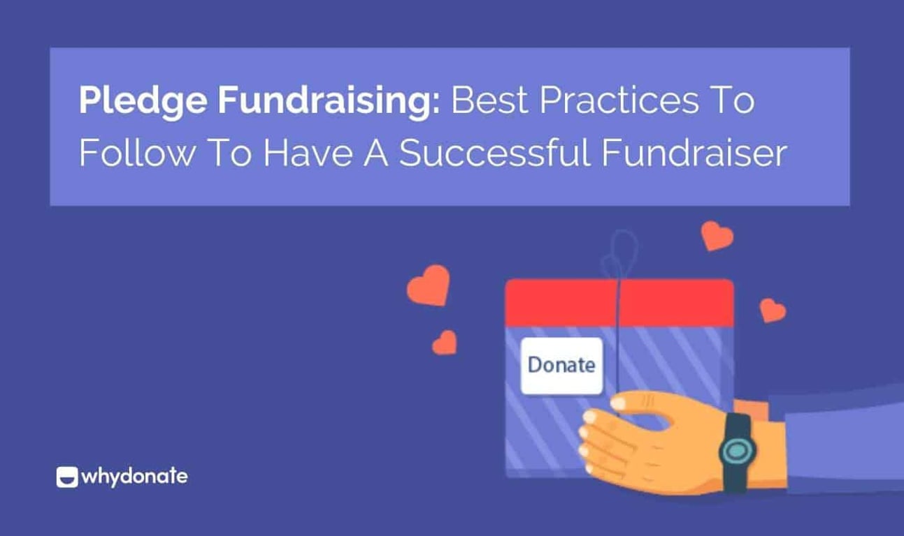 Pledge Fundraising: Best Practices to Follow to Have a Successful Fundraiser