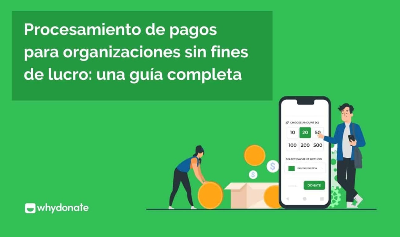 Procesamiento de Pagos para Organizaciones Sin Fines de Lucro: Una Guía Completa