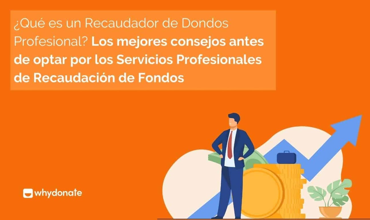 ¿Qué es una Recaudación de Fondos Profesional? Mejores Consejos Antes de Optar por Servicios Profesionales de Recaudación