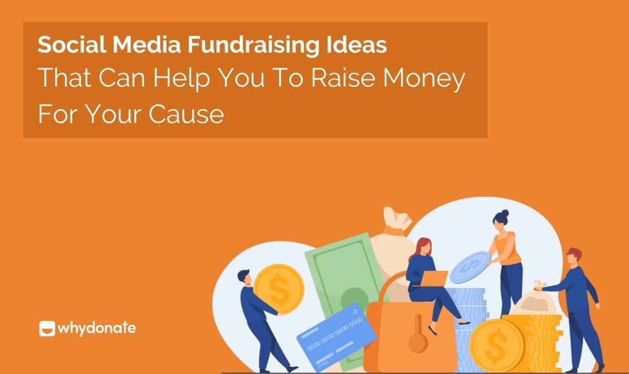 Social Media Fundraising Ideas That Can Help You to Raise Money for Your Cause