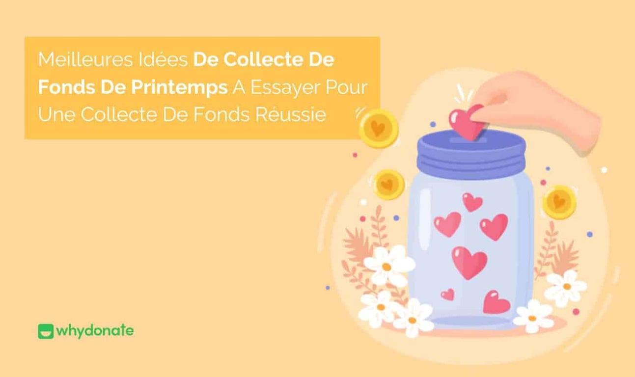 10 Meilleures Idées de Financement Printemps À Essayer pour une Collecte de Fonds Réussie