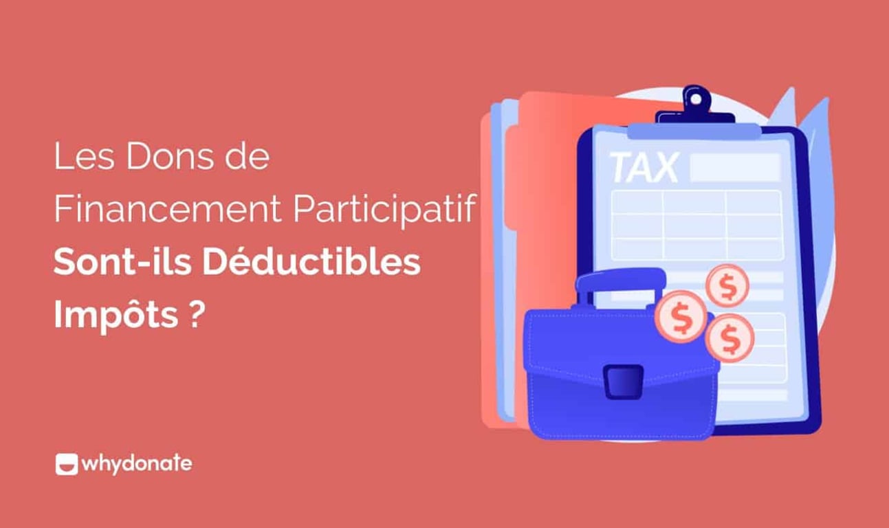 Les Contributions De Crowdfunding Sont-Elles Ou Non Des Dons Déductibles Impôts?