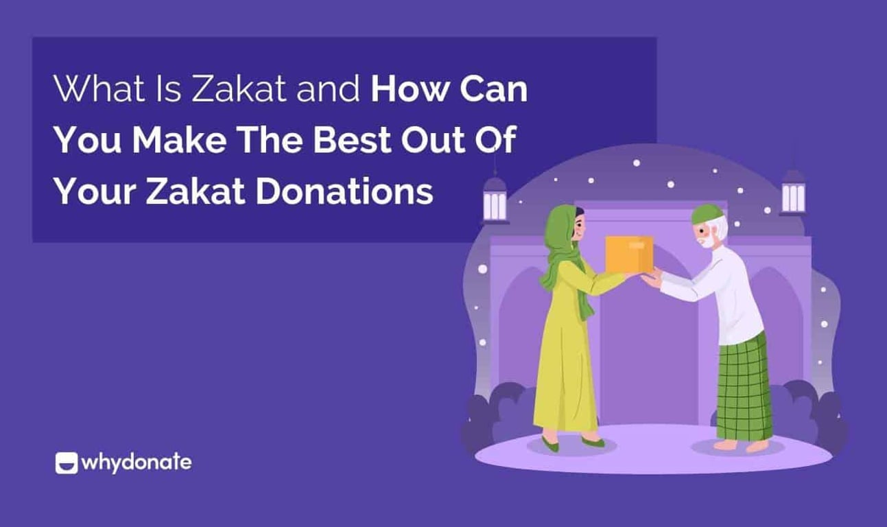 What is Zakat and How Can You Make the Best Out of your Zakat Donations?