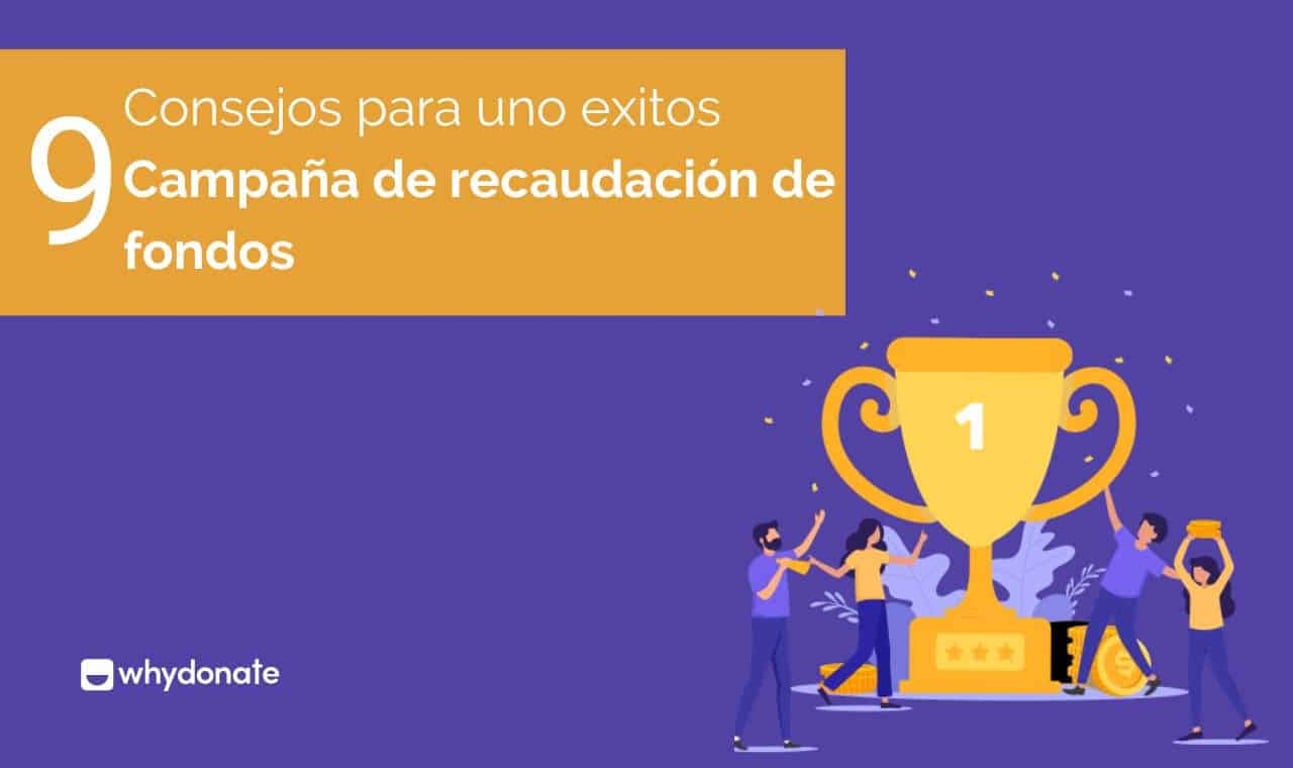 Campaña De Recaudación De Fondos: 9 Consejos Esenciales Para Recaudar Dinero