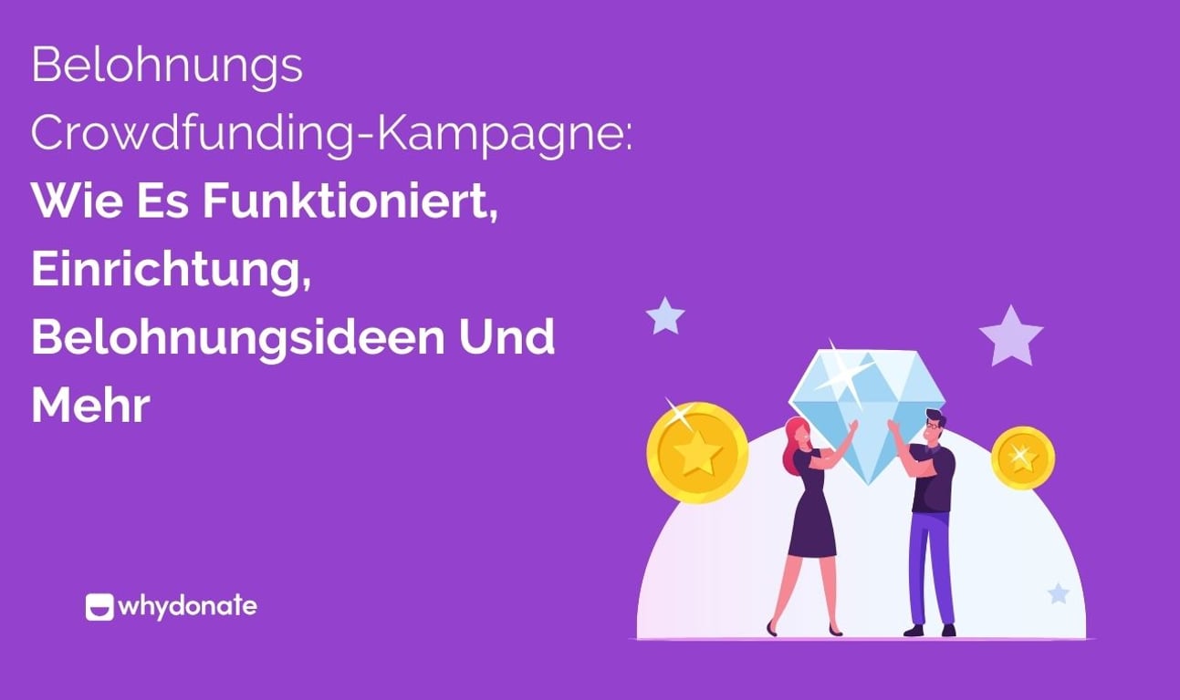 Reward-Crowdfunding-Kampagne: Wie Sie Funktioniert, Einrichtung, Belohnungsideen Und Mehr