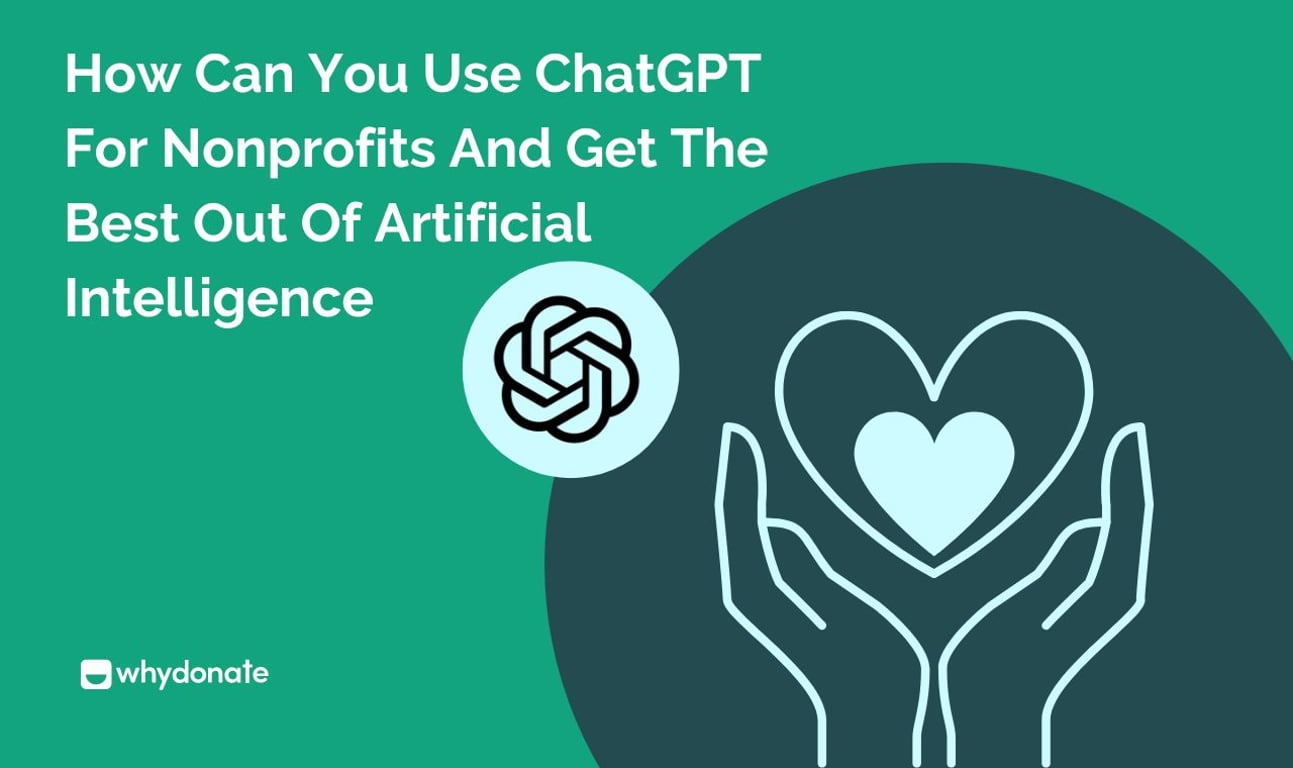 How Can You Use ChatGPT for Nonprofits and Get the Best Out of Artificial Intelligence