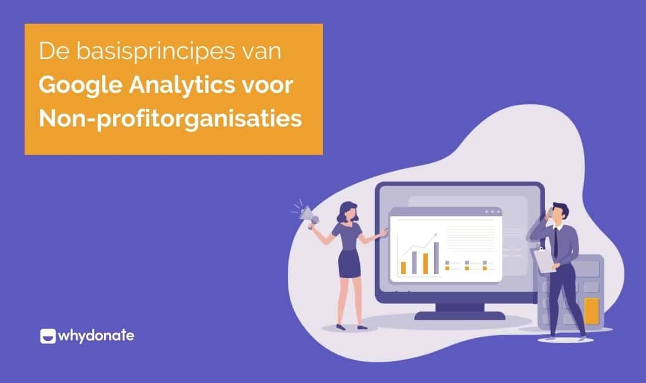 De Basisprincipes van Google Analytics voor Goede Doelen