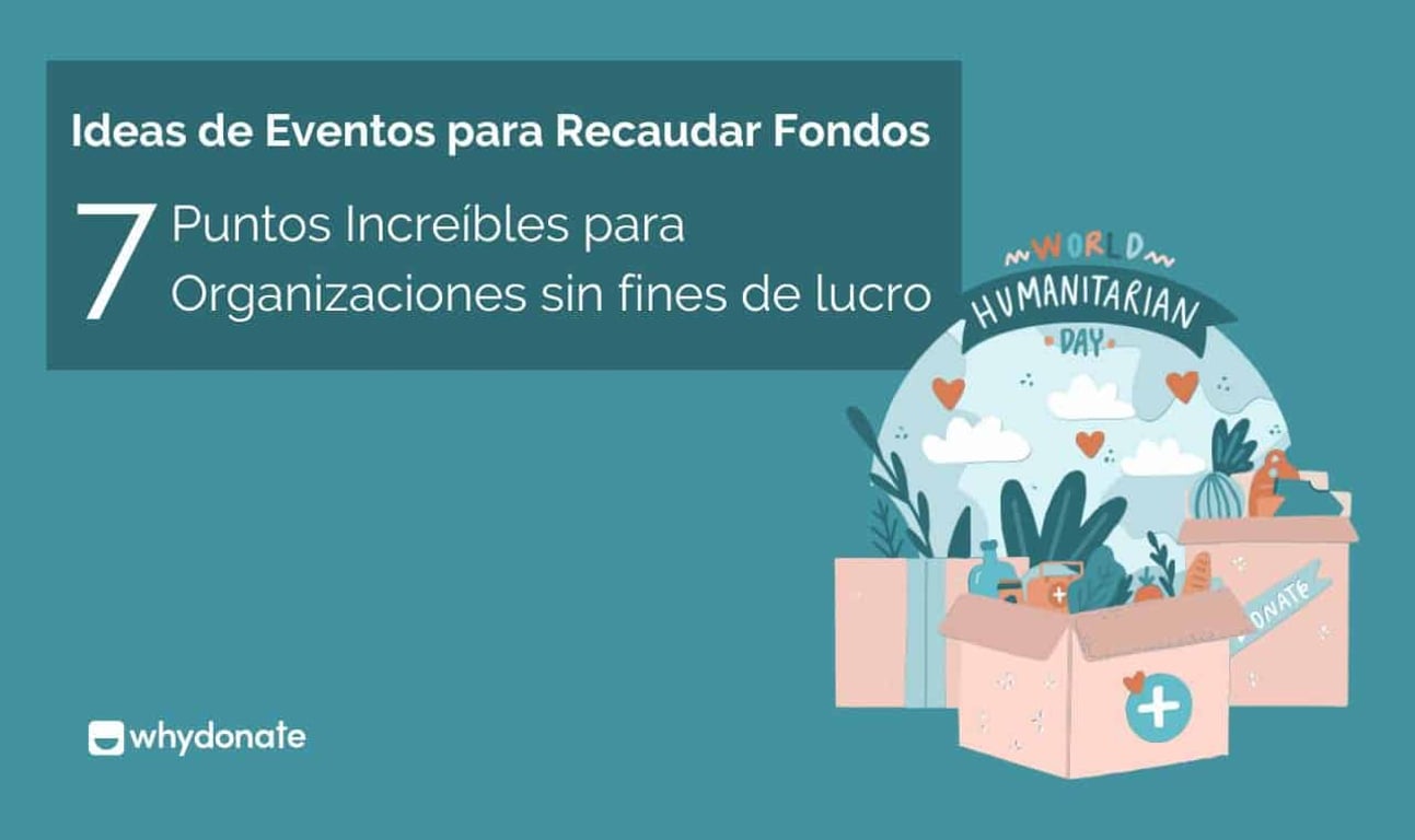 Ideas de Eventos para Recaudar Fondos – 7 Puntos Increíbles para Organizaciones sin fines de lucro