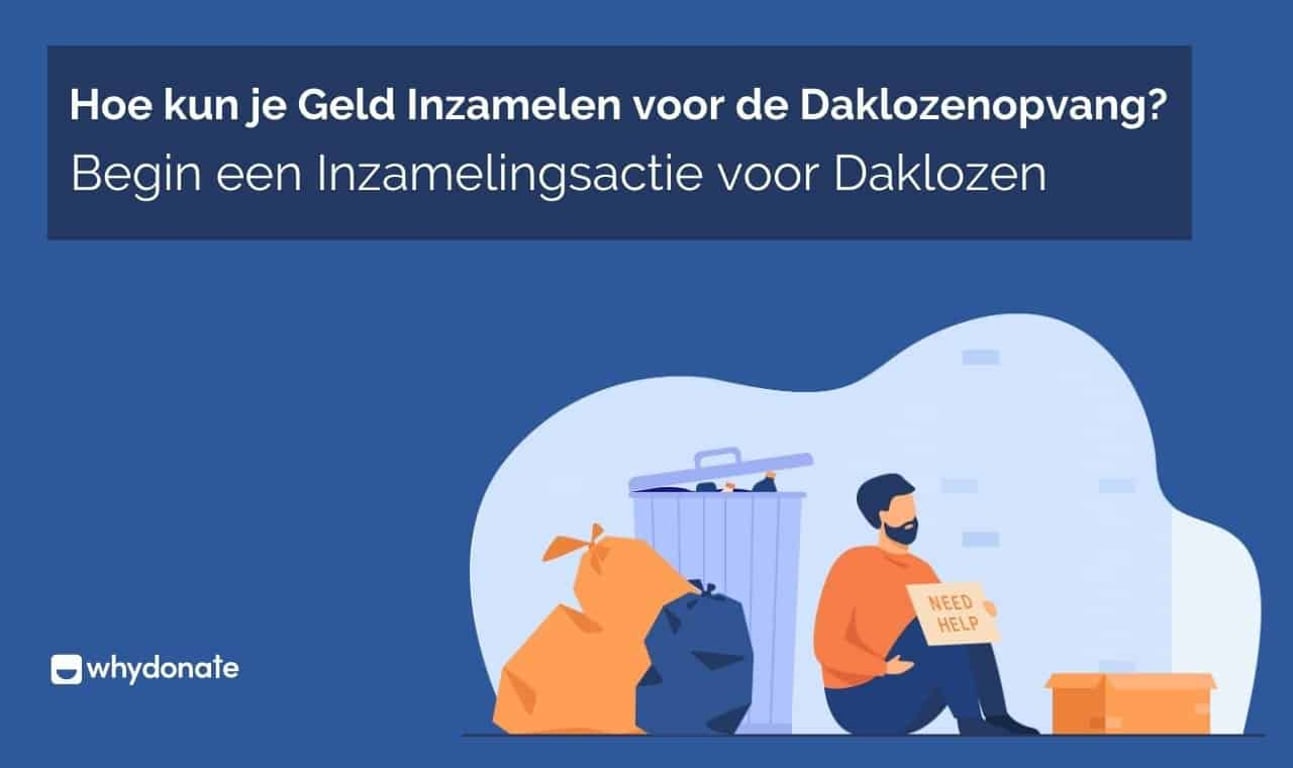 Hoe kun je Geld Inzamelen voor de Daklozenopvang? Begin een Inzamelingsactie voor Daklozen