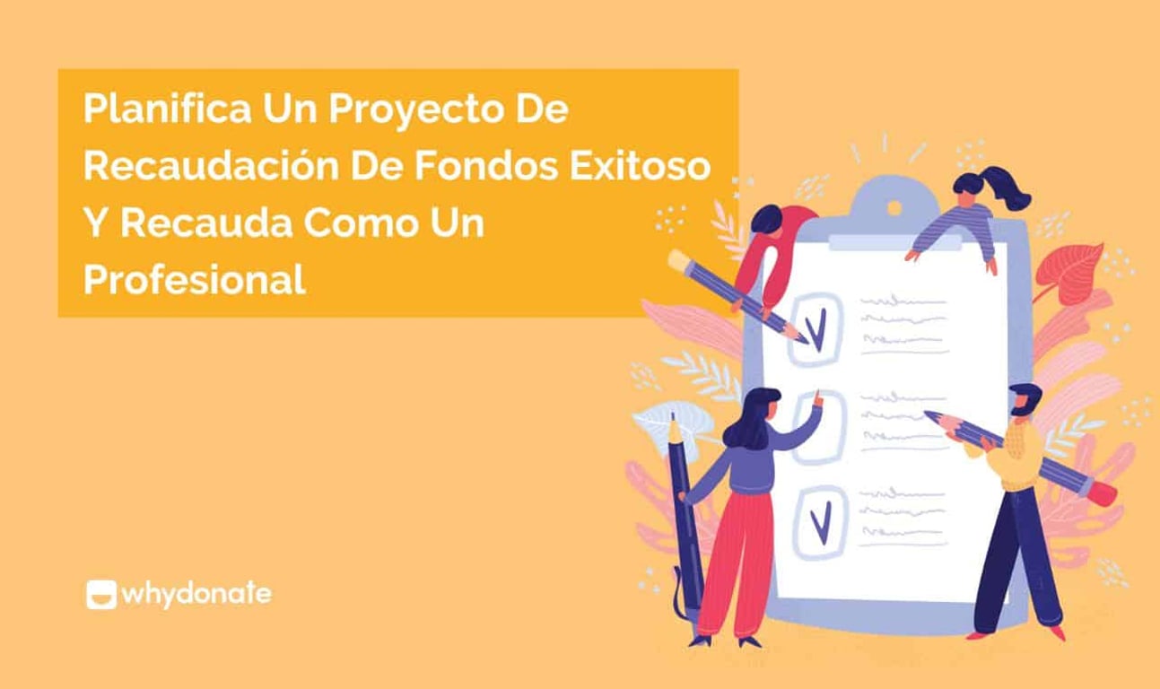 Planifica Un Proyecto De Recaudación De Fondos Exitoso Y Recauda Como Un Profesional