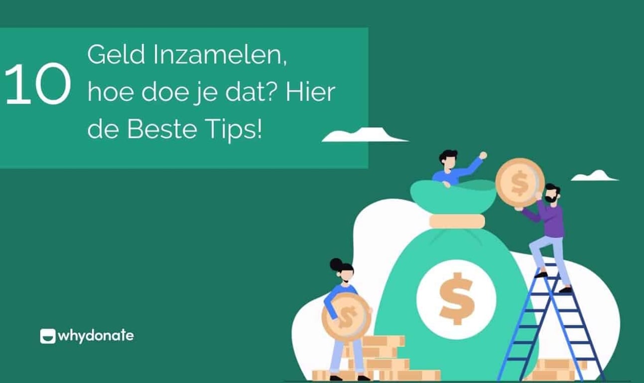 Hoe Geld Inzamelen? Top 10 Tips en Voorbeelden voor Fondsenwerving!