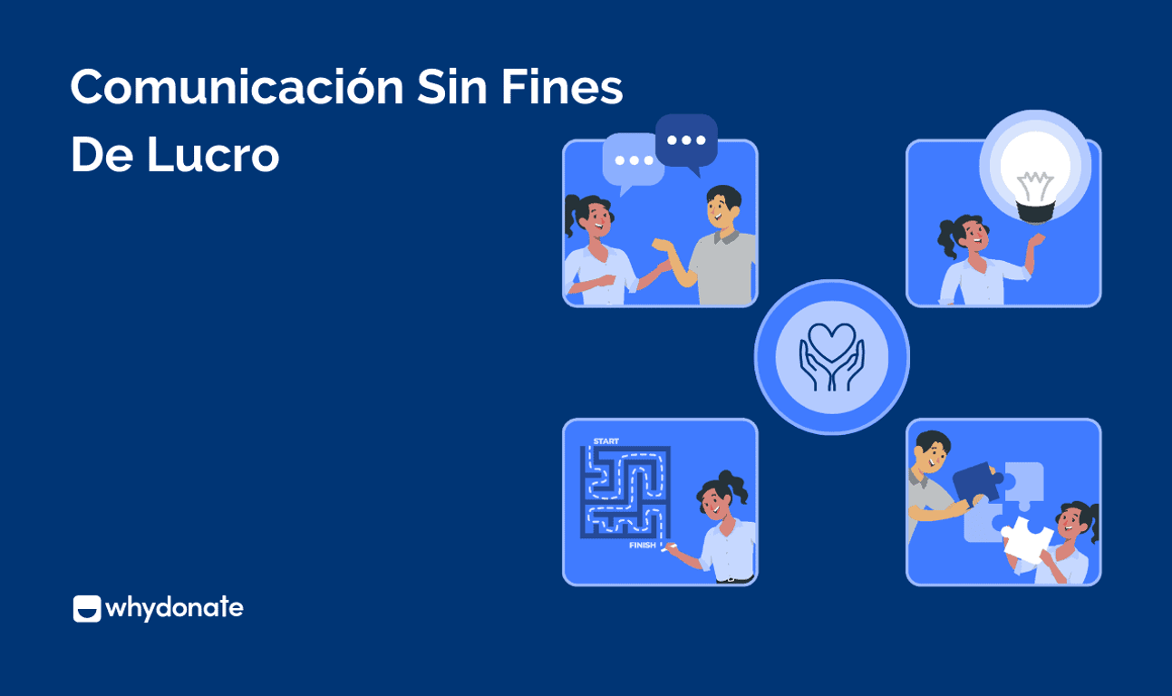 Qué Es La Comunicación Sin Fines De Lucro: 8 Formas De Mejorar Tu Estrategia De Comunicación Sin Fines De Lucro