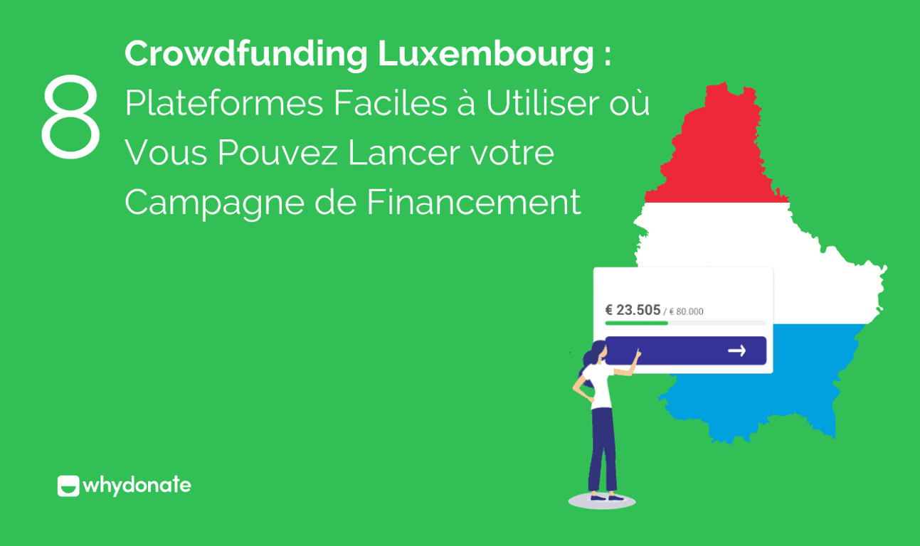 Crowdfunding Luxembourg : 8 Plateformes pour Lancer votre Campagne de Financement