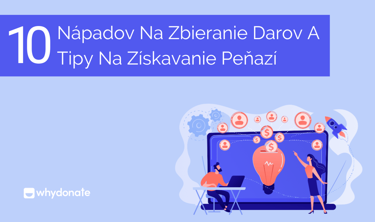 10 Nápadov na Zbieranie Darov a Tipy na Získavanie Peňazí