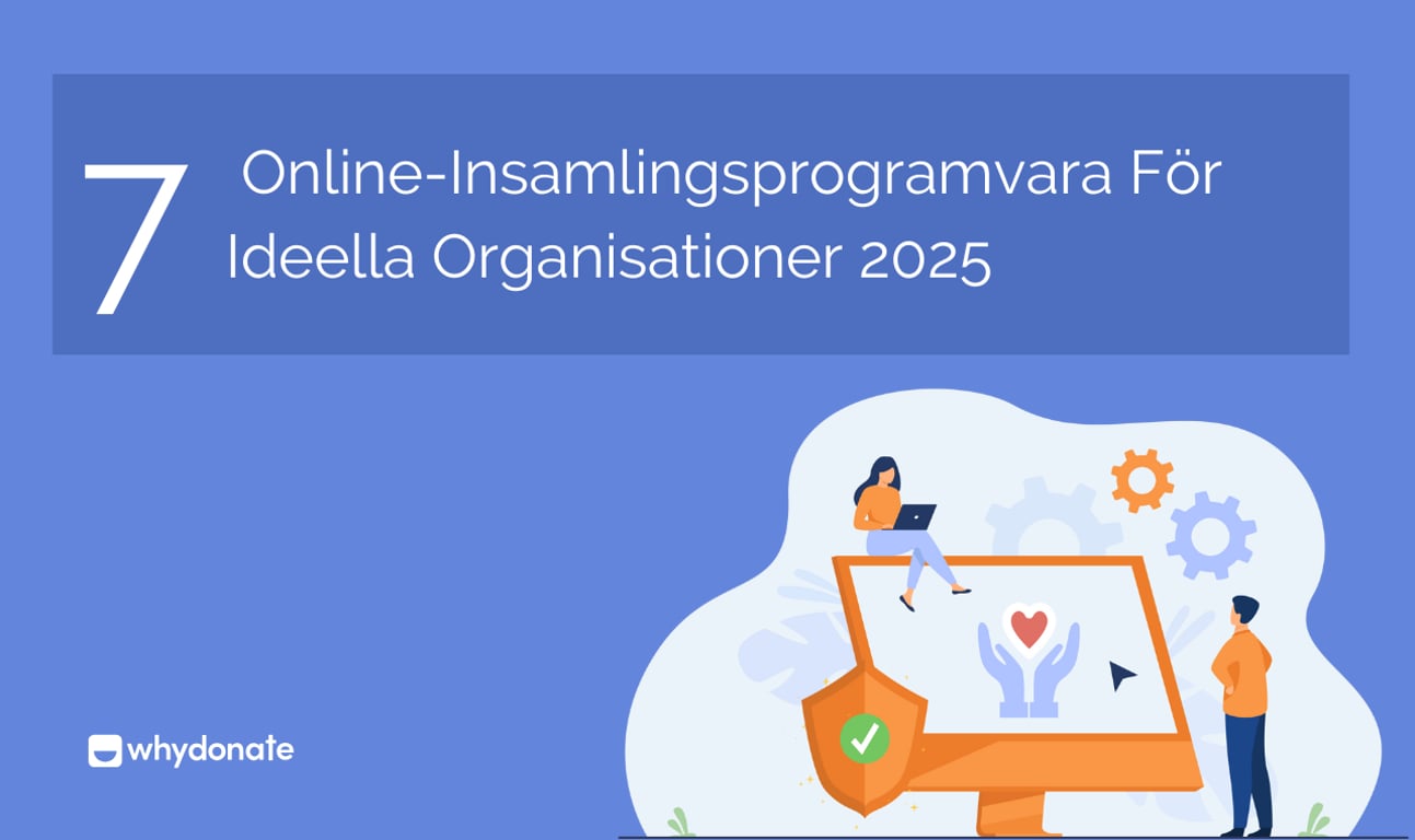 Topp 7 Online-Insamlingsprogramvara För Ideella Organisationer 2025