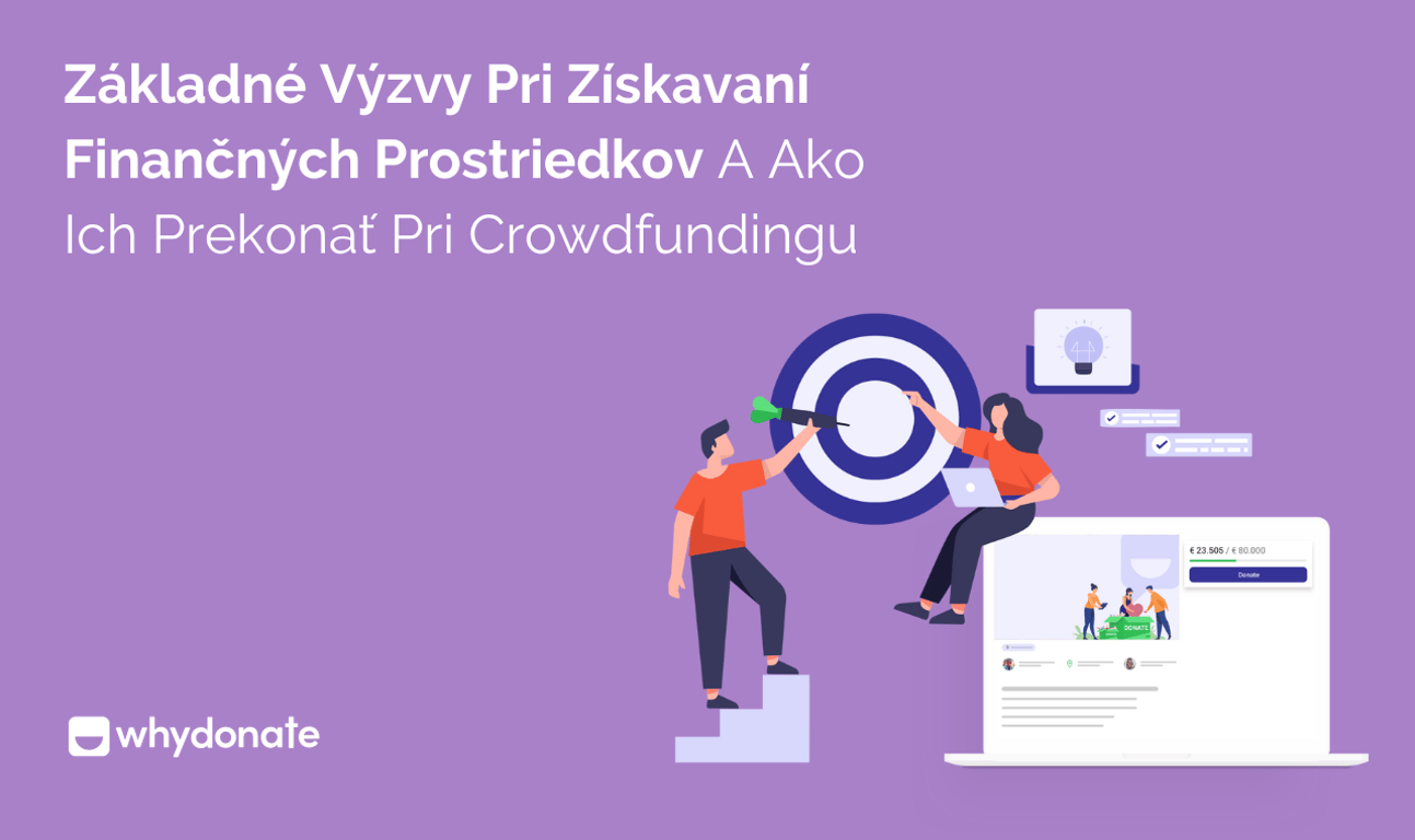 Základné Výzvy pri Získavaní Finančných Prostriedkov a ako ich Prekonať pri Crowdfundingu