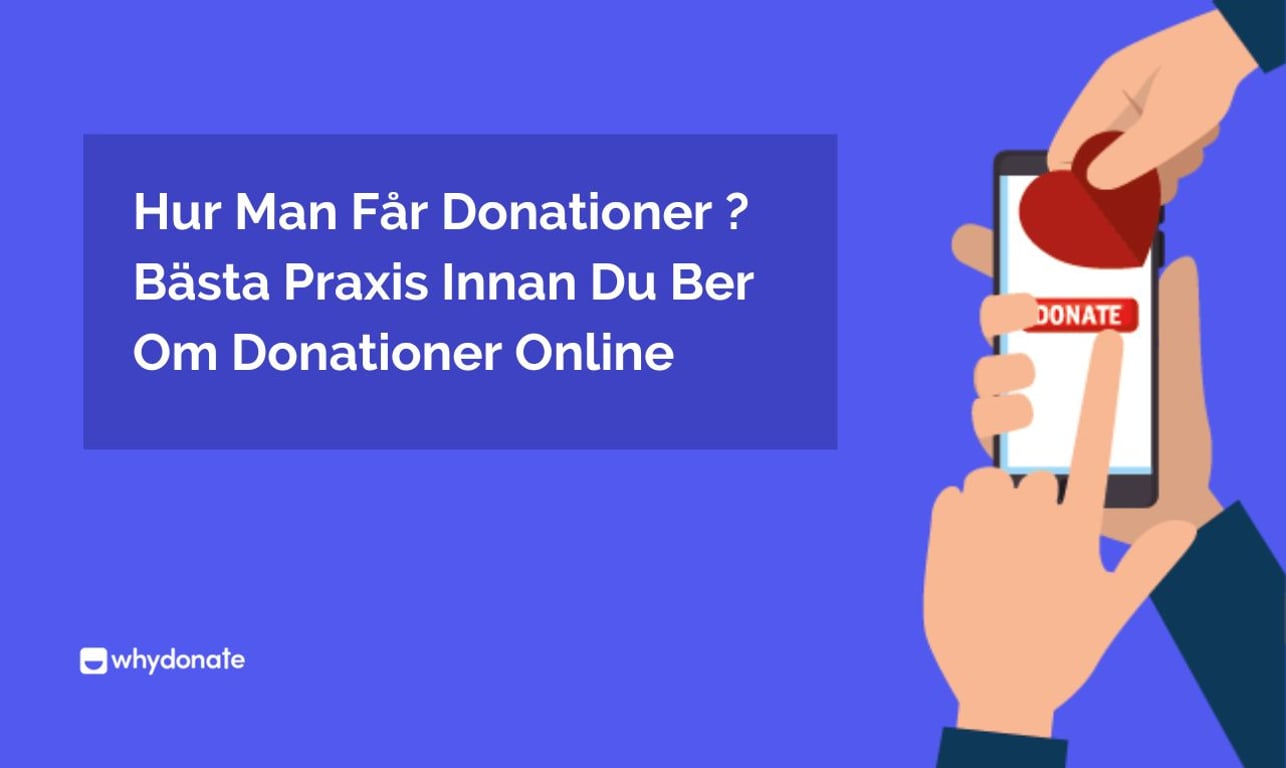 Hur Man Får Donationer | Bästa Praxis Innan Du Ber Om Donationer Online