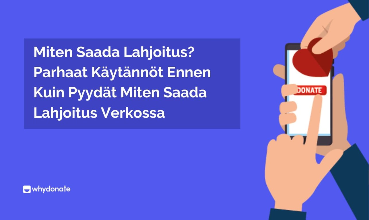 Miten Saada Lahjoitus | Parhaat Käytännöt Ennen Kuin Pyydät Miten Saada Lahjoitus Verkossa