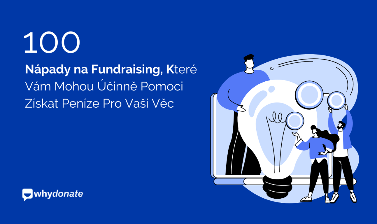 100+ Nápady na Fundraising pro Neziskové Organizace v Roce 2026
