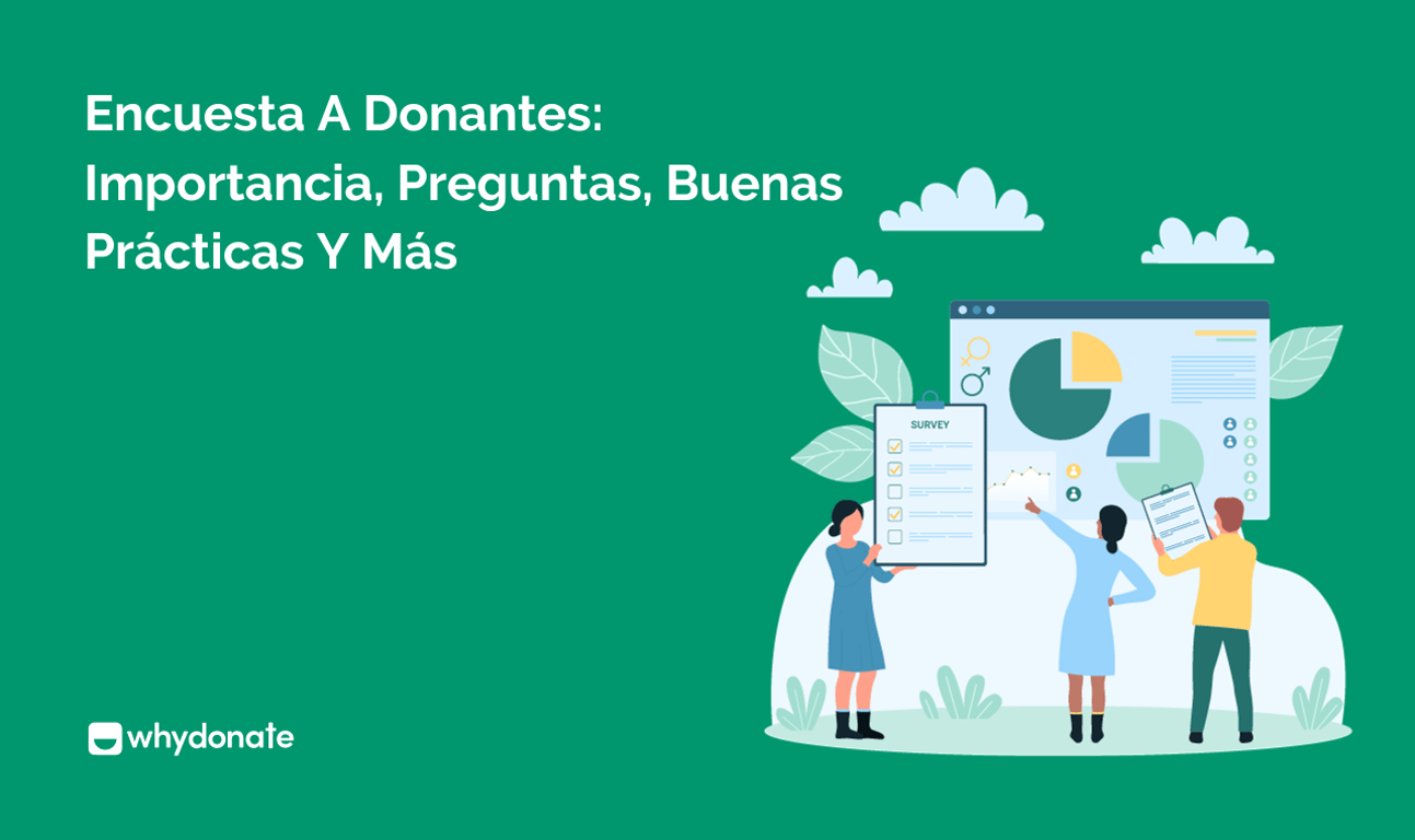 Encuesta A Donantes: Importancia, Preguntas, Buenas Prácticas y Más