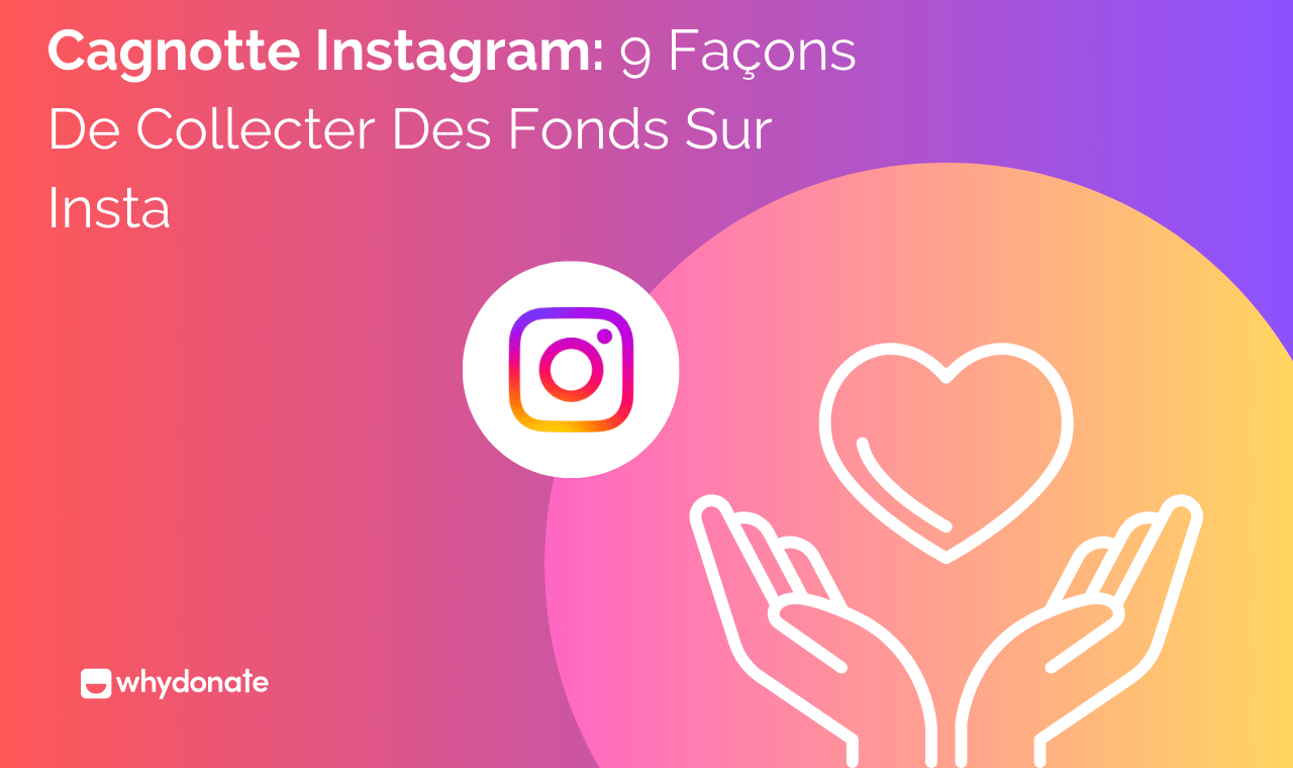 Cagnotte Instagram: 9 Façons de Collecter des Fonds sur Insta