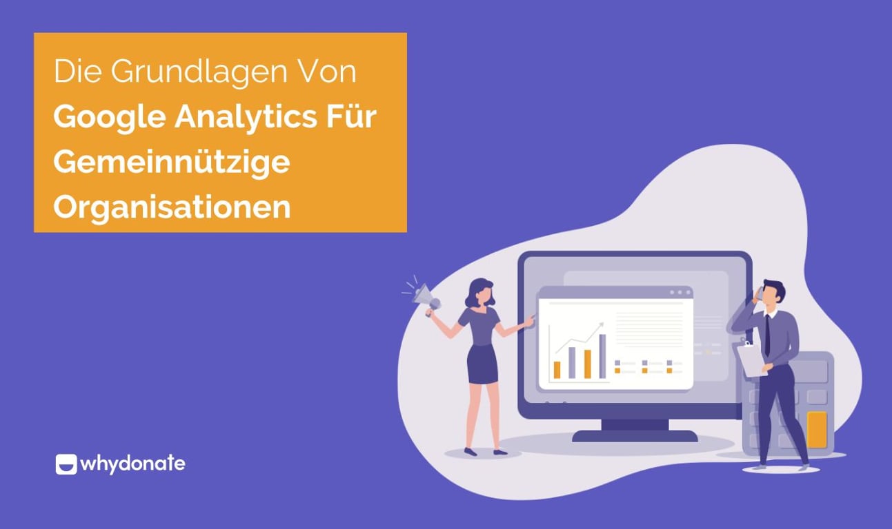 Die Grundlagen Von Google Analytics Für Gemeinnützige Organisationen