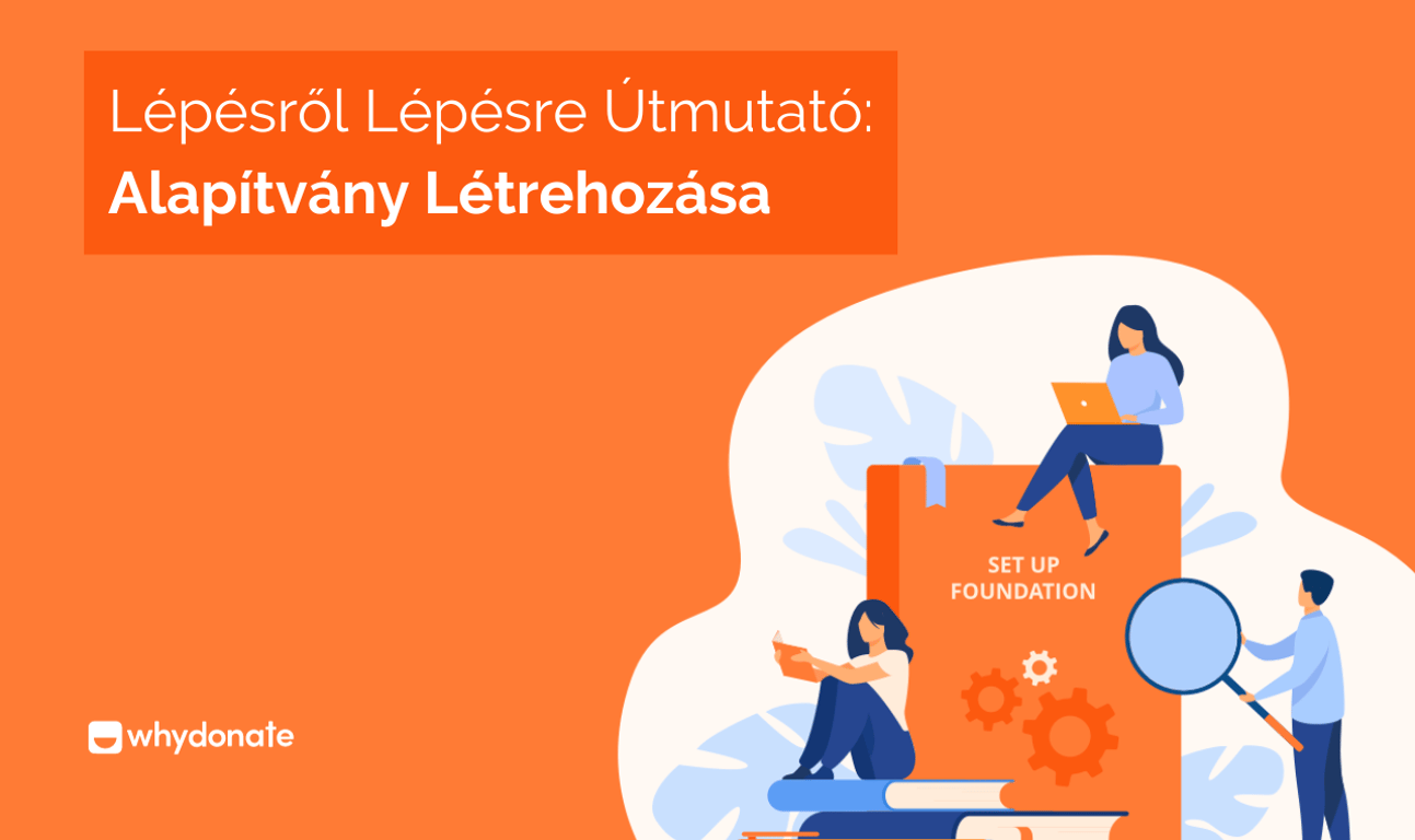 Egy Lépésről Lépésre Terv Arról, Hogyan Kell Létrehozni Egy Alapítványt