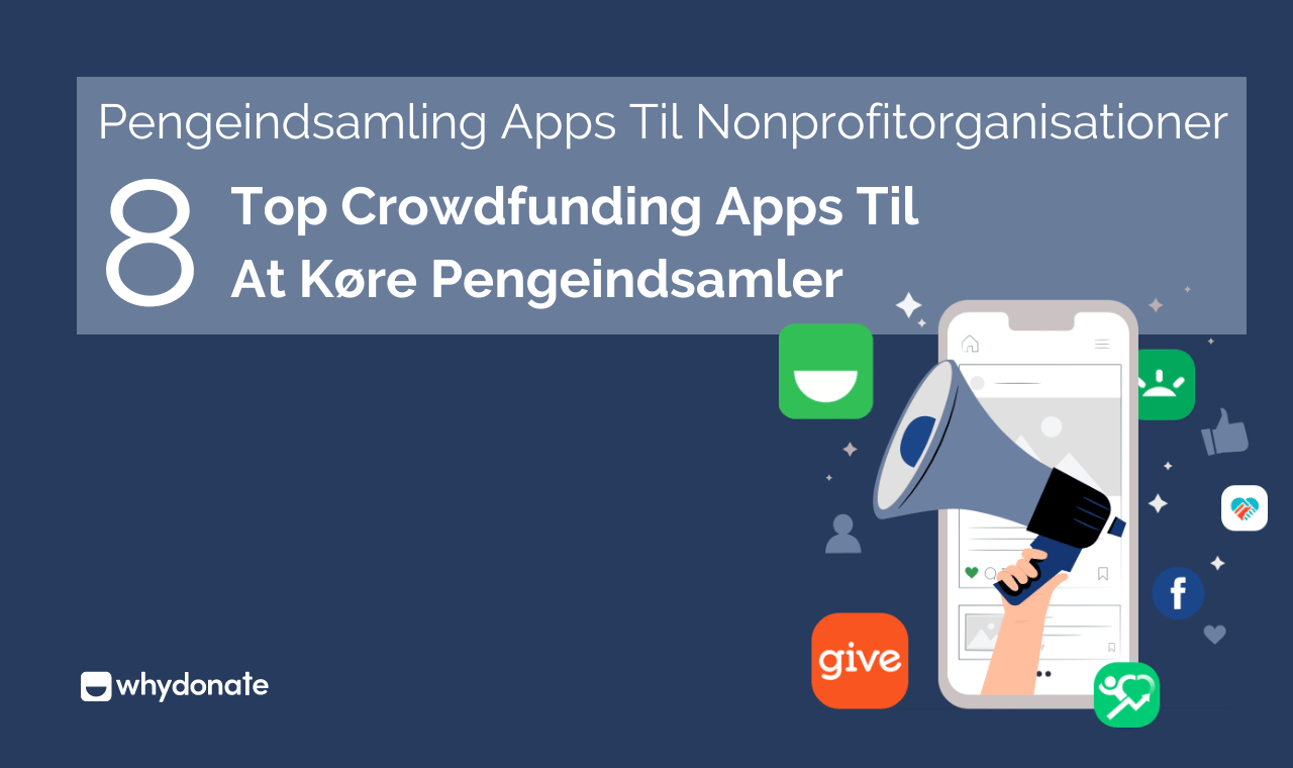 Pengeindsamling Apps Til Nonprofitorganisationer – 8 Bedste Crowdfunding Apps