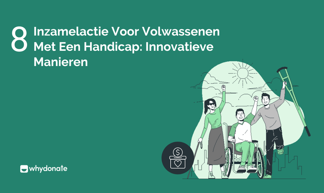 Mensen Met Beperking – 8 Innovatieve Manieren Voor Inzamelacties