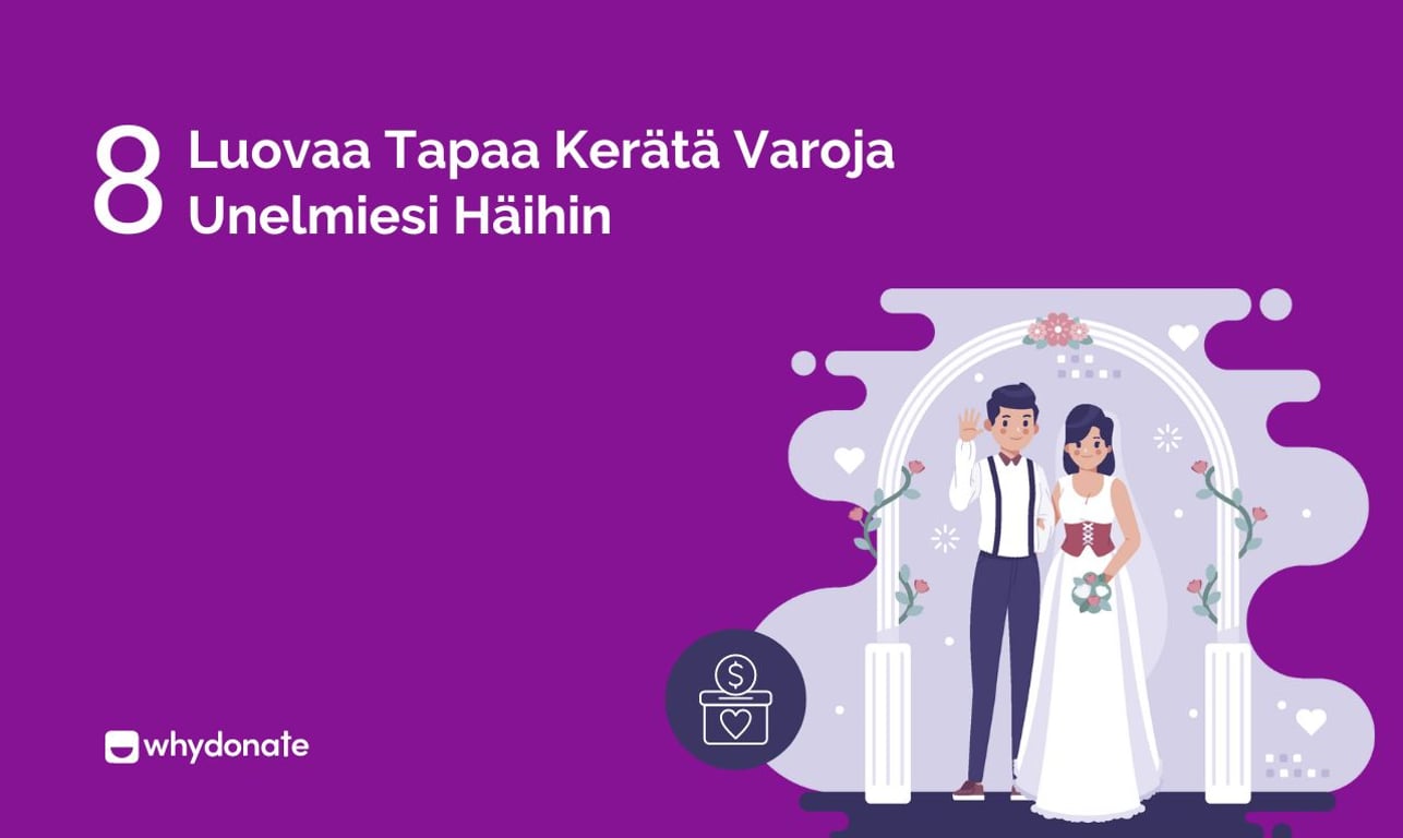 8 Luovaa Tapaa Kerätä Varoja Unelmiesi Häihin
