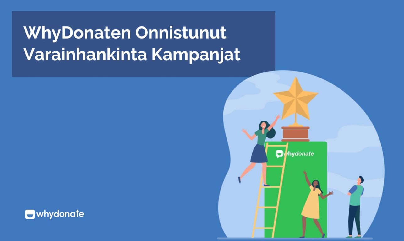WhyDonaten Onnistunut Varainhankinta Kampanjat [Updated 2023]