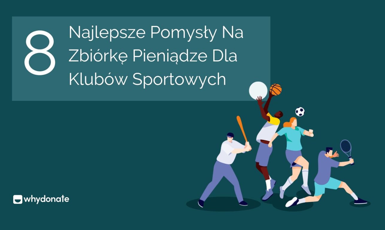 Najlepsze Pomysły na Zbiórkę Pieniądze Dla Klubów Sportowych