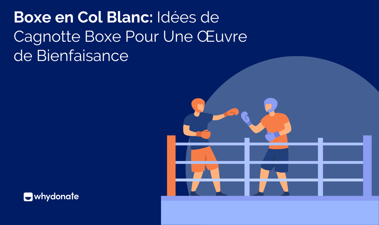 Boxe en Col Blanc: Idées de Cagnotte Boxe Pour Une Œuvre de Bienfaisance