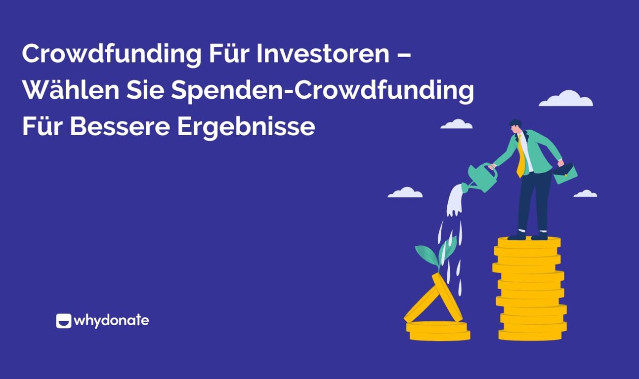 Crowdfunding Für Investoren – Wählen Sie Spenden-Crowdfunding Für Bessere Ergebnisse